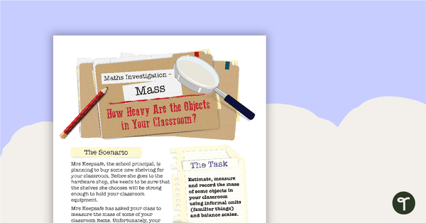 Mass Investigation - How Heavy Are the Objects in Your Classroom? teaching resource