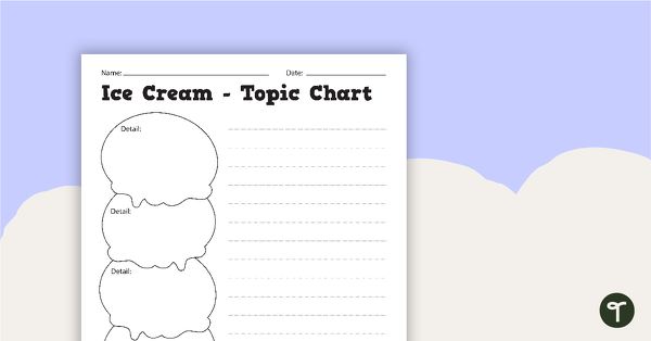 Ice Cream Topic Chart - Graphic Organiser teaching resource