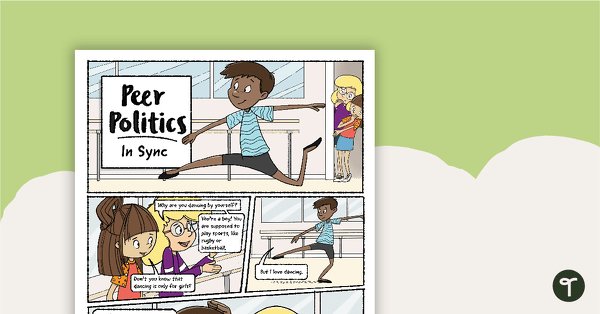 Go to Comic – Peer Politics: In Sync – Comprehension Worksheet teaching resource