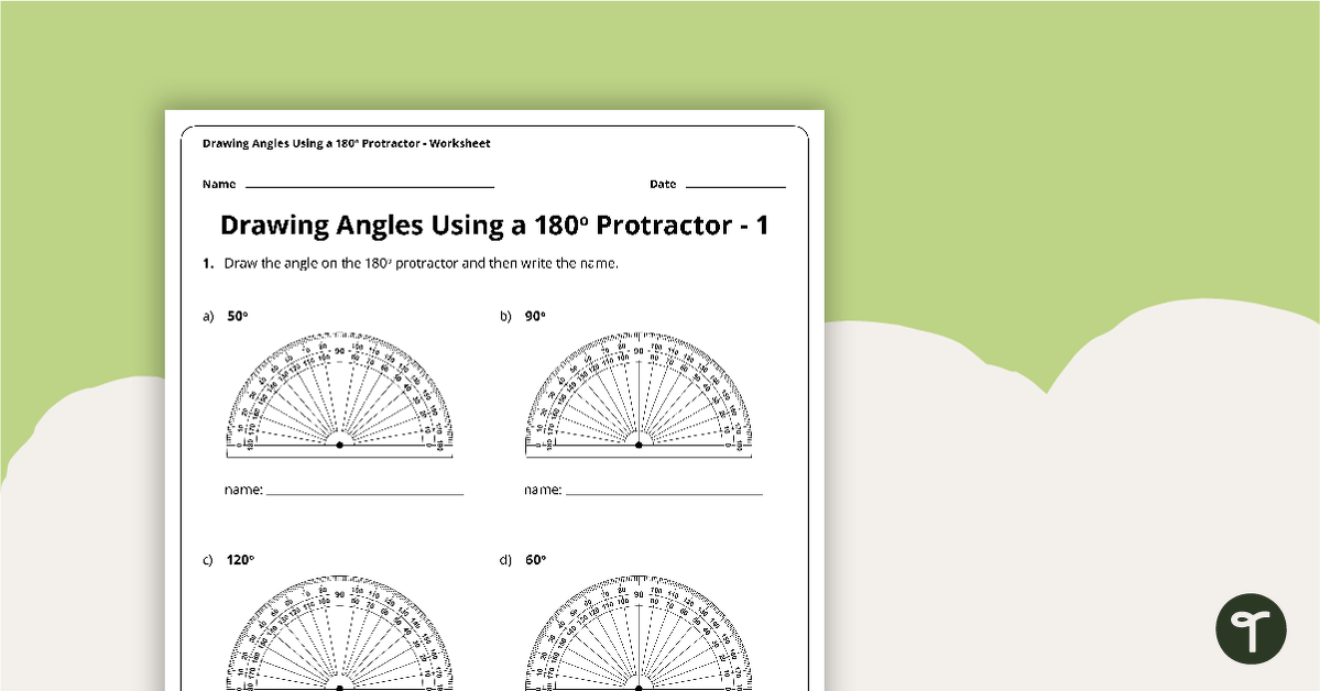 Drawing Angles Using a 180 Degree Protractor - Worksheet teaching resource