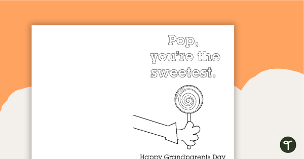 Pop, you're the sweetest - Grandparents Day Card teaching resource
