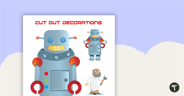 Robots - Cut Out Decorations teaching resource