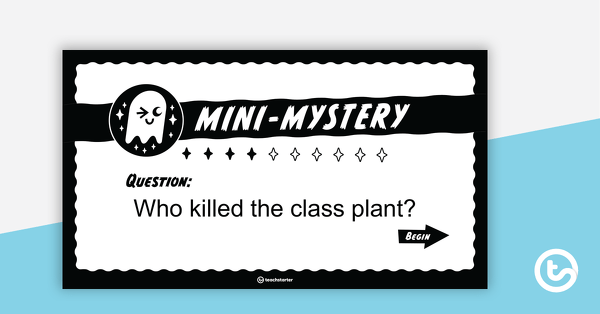 Preview image for Mini-Mystery – Who Killed the Class Plant? – Interactive PowerPoint - teaching resource