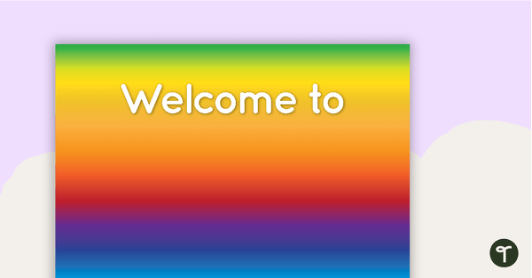 Rainbow - Welcome Sign and Name Tags teaching resource