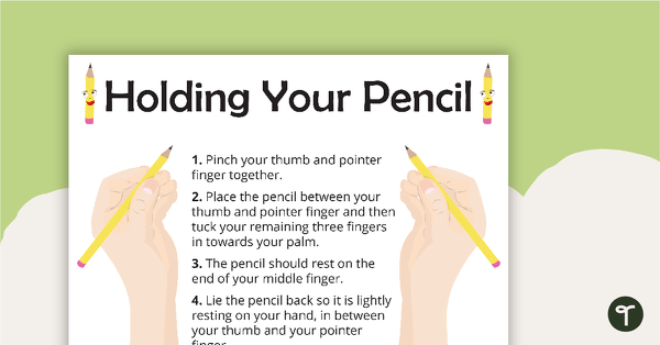 Holding Your Pencil Poster teaching resource