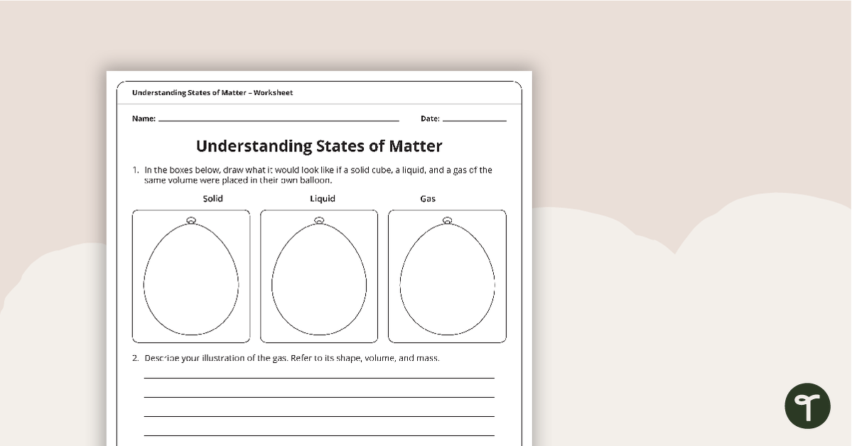 Understanding States of Matter Worksheet teaching resource