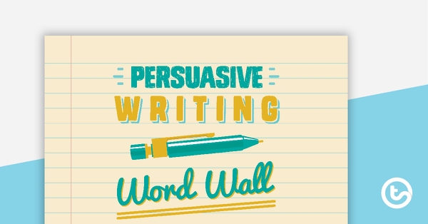 Go to Persuasive Writing Word Wall Vocabulary teaching resource