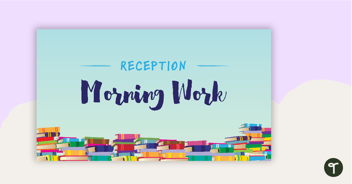 Reception Morning Work PowerPoint teaching resource