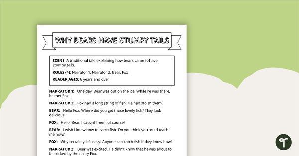 Readers' Theatre Script - Why Bears Have Stumpy Tails teaching resource