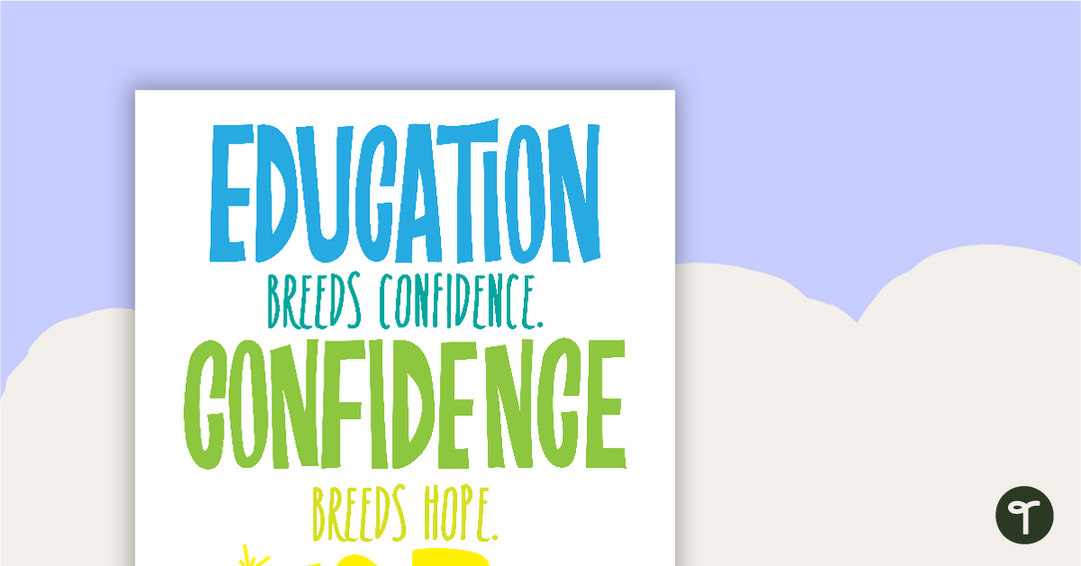 Education Breeds Confidence... - Motivational Poster teaching resource
