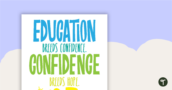 Go to Education Breeds Confidence... - Motivational Poster teaching resource