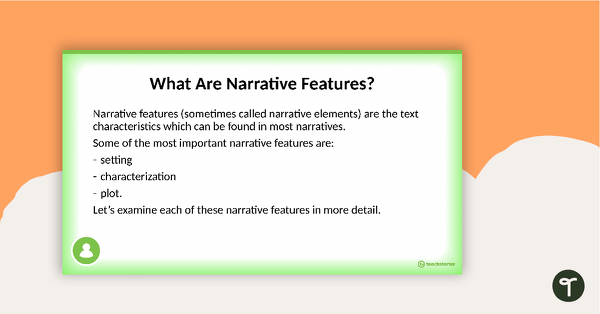 Introduction to Narrative Features PowerPoint - Grade 3 and Grade 4 teaching resource