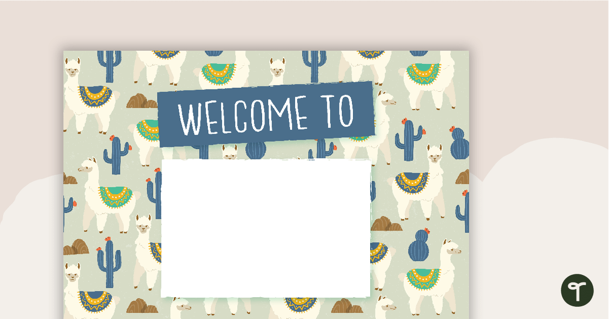 Llama and Cactus - Welcome Sign and Name Tags teaching resource