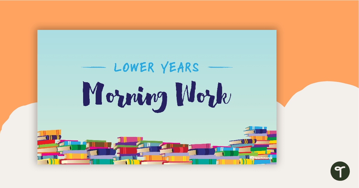 Lower Years Morning Work PowerPoint teaching resource