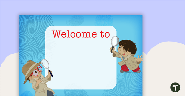 Learning Detectives - Welcome Sign and Name Tags teaching resource