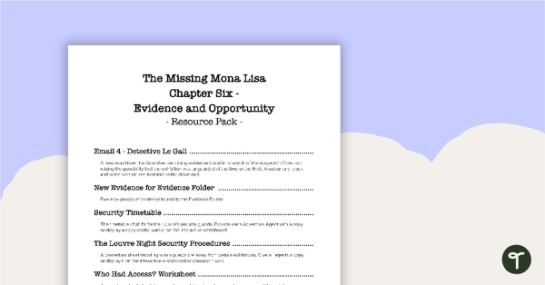 The Missing Mona Lisa – Chapter 6: Evidence and Opportunity – Resource Pack teaching resource