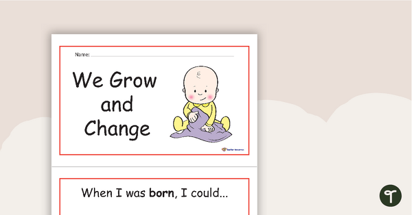 We Grow and Change - Concept Book teaching resource