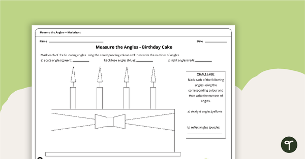 Measure the Angles Worksheet - Birthday Cake teaching resource