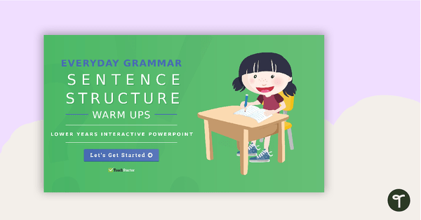 Everyday Grammar Sentence Structure Warm Ups - Lower Years Interactive PowerPoint teaching resource