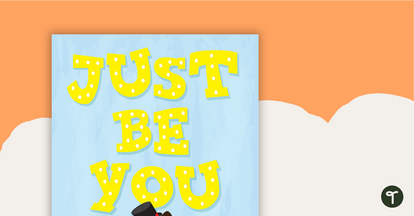 Just Be You - Motivational Poster teaching resource
