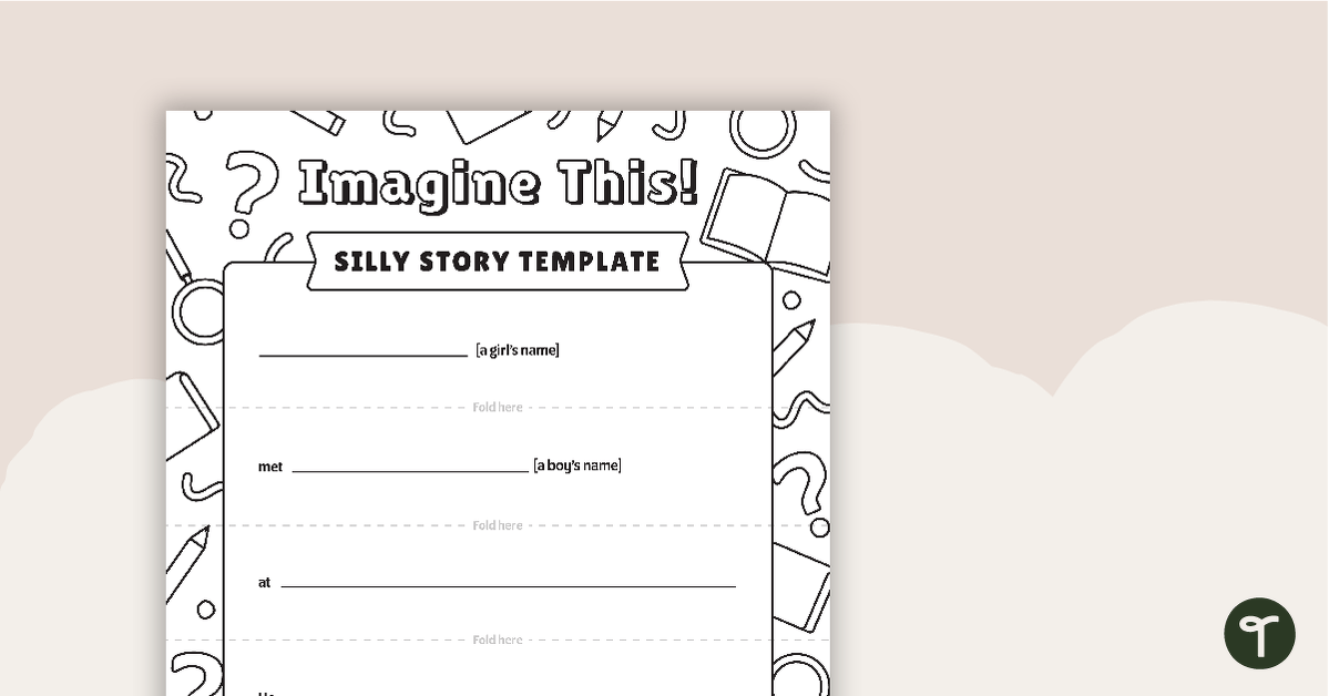Imagine This! Silly Story Template teaching resource