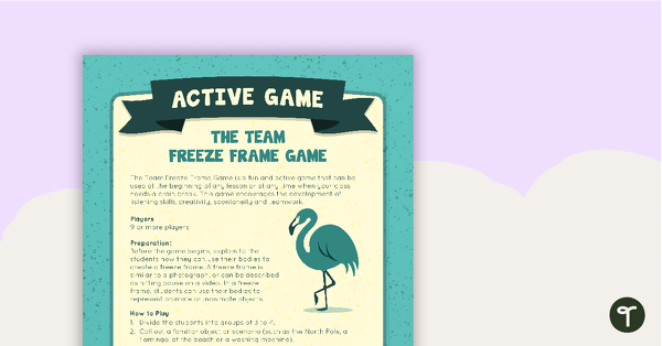 The Team Freeze Frame Active Game teaching resource