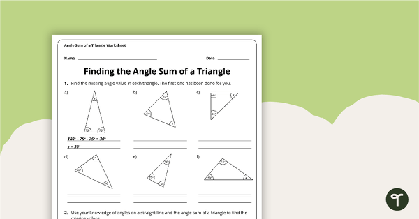 Go to Finding the Angle Sum of a Triangle Worksheet teaching resource