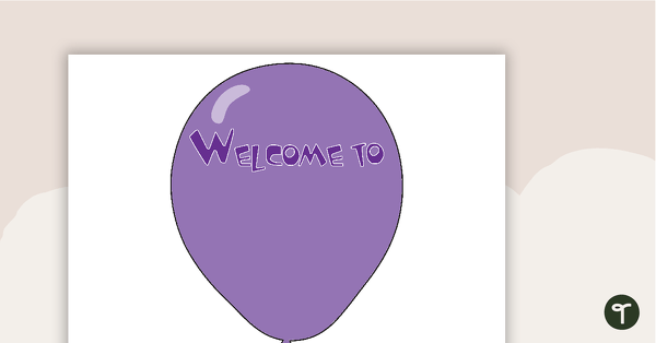 Class Welcome Sign - Balloons Version 2 teaching resource