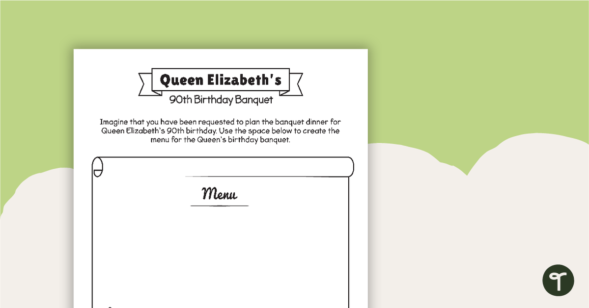 Queen Elizabeth's 90th Birthday - Banquet Worksheet teaching resource
