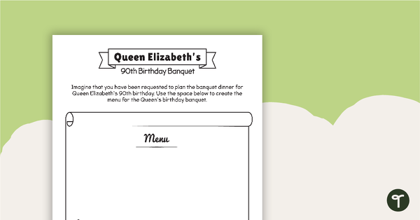 Queen Elizabeth's 90th Birthday - Banquet Worksheet teaching resource