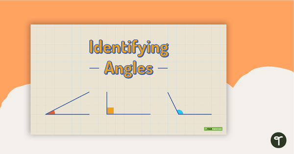 Identifying Angles PowerPoint teaching resource