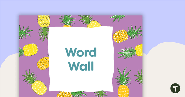 Pineapples - Word Wall Template teaching resource