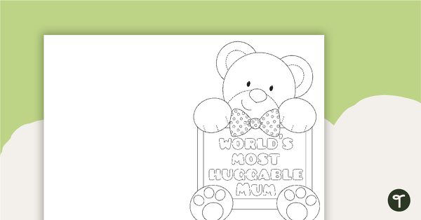 Go to 'World's Most Huggable Mum' - Mother's Day Card Template teaching resource