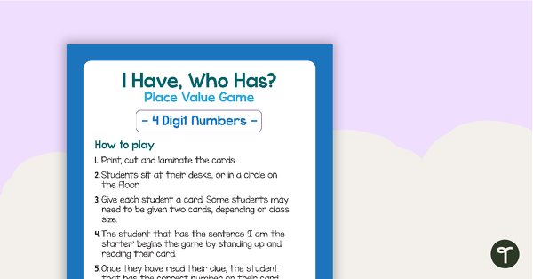 I Have, Who Has? Game - Place Value (4-Digit Numbers) teaching resource