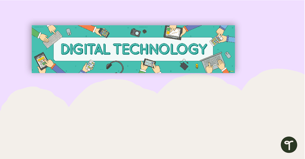 Digital Technology Display Banner teaching resource