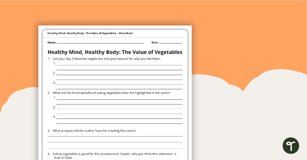 Healthy Mind, Healthy Body: The Value of Vegetables – Worksheet teaching resource
