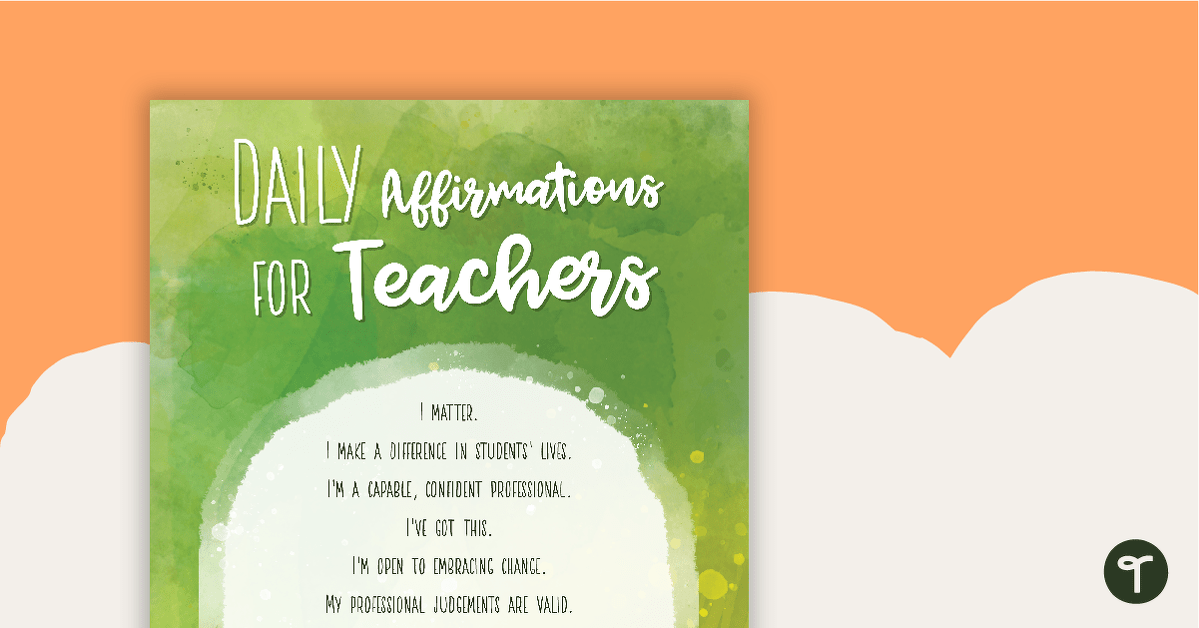 Daily Affirmations for Teachers - Positivity Poster teaching resource