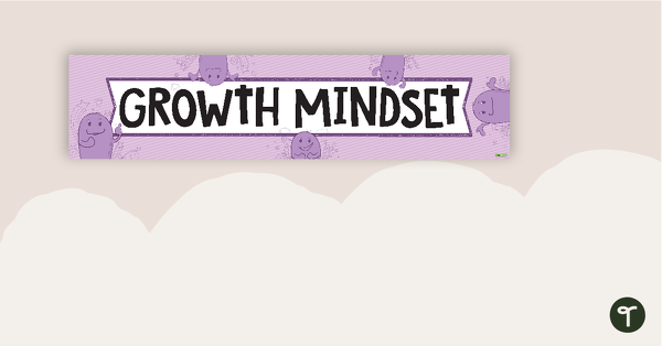 Growth Mindset/Mindfulness/Wellbeing Display Banner teaching resource