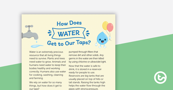 Go to How Does Water Get to Our Taps? – Worksheet teaching resource