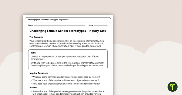 Challenging Female Gender Stereotypes Inquiry Task teaching resource