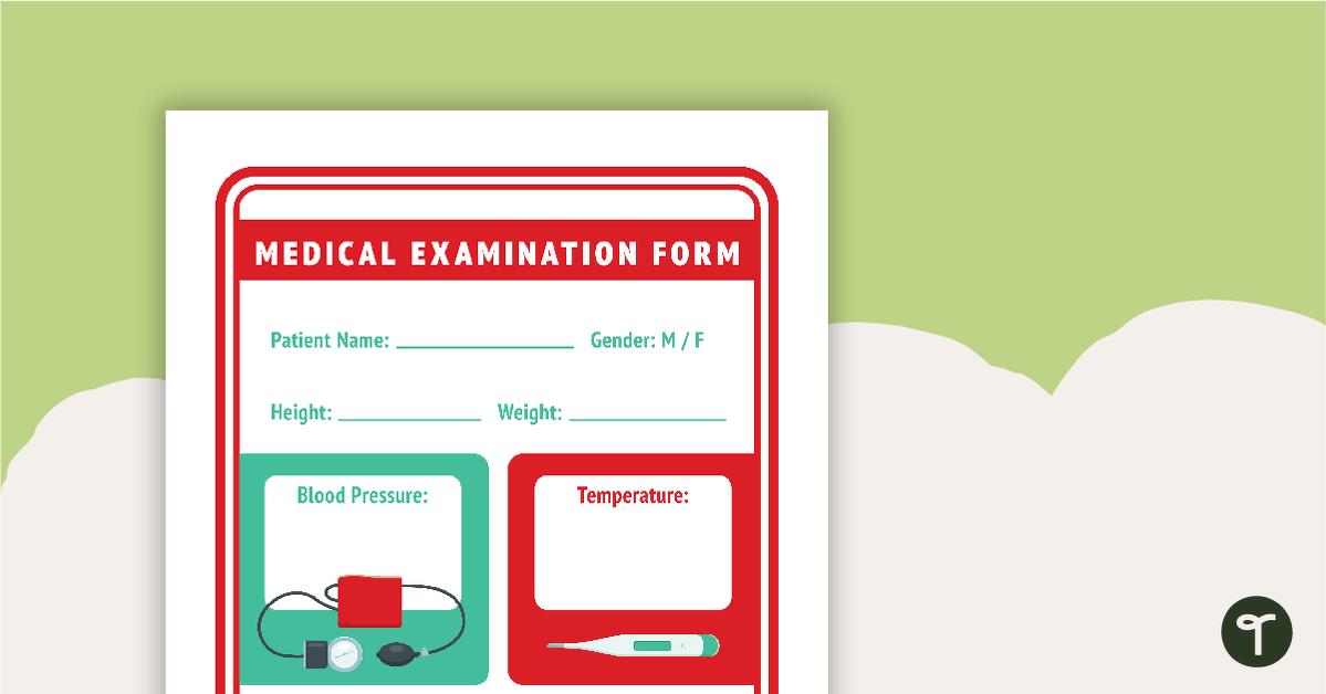 Medical Examination Form - Doctor's Surgery Imaginative Play teaching resource