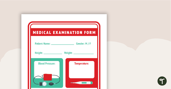 Go to Medical Examination Form - Doctor's Surgery Imaginative Play teaching resource