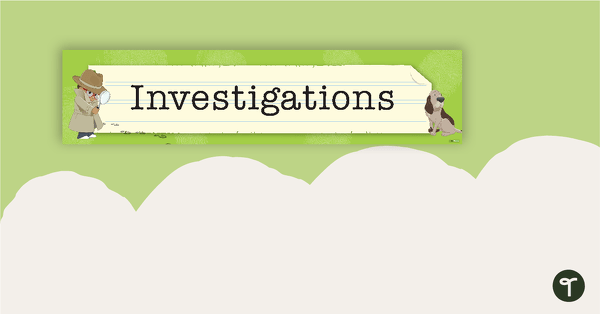 Investigations Display Banner teaching resource