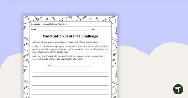 Punctuation Sentence Challenge Worksheet teaching resource