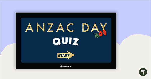 Go to Anzac Day Multiple Choice Quiz – PowerPoint teaching resource