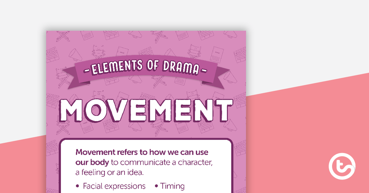 Movement - Elements of Drama Poster teaching resource