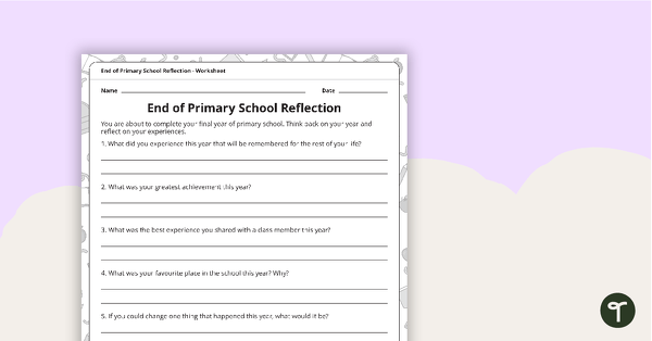 End of Primary School Reflection - Worksheet teaching resource
