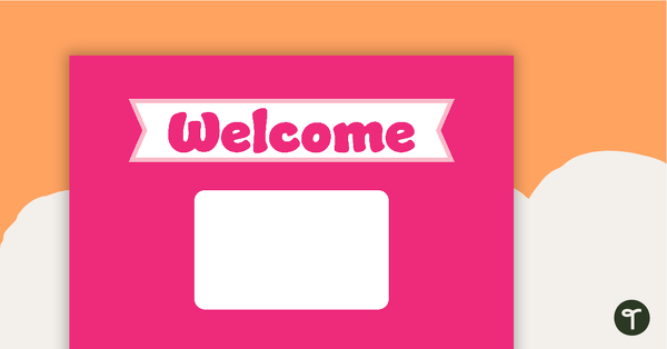 Plain Pink - Welcome Sign and Name Tags teaching resource
