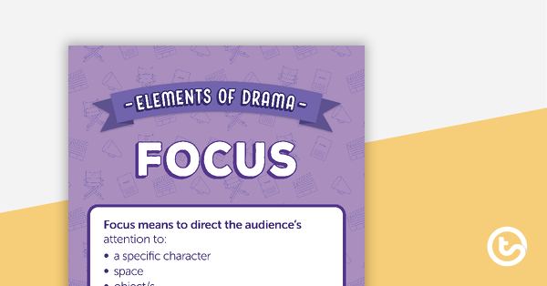 Go to Focus - Elements of Drama Poster teaching resource
