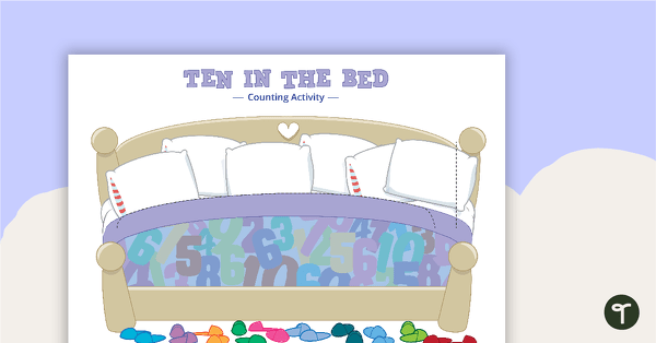 Go to Ten in the Bed - Counting Activity teaching resource